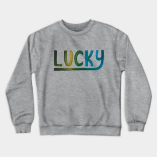 Lucky - hand-painted lettering Crewneck Sweatshirt